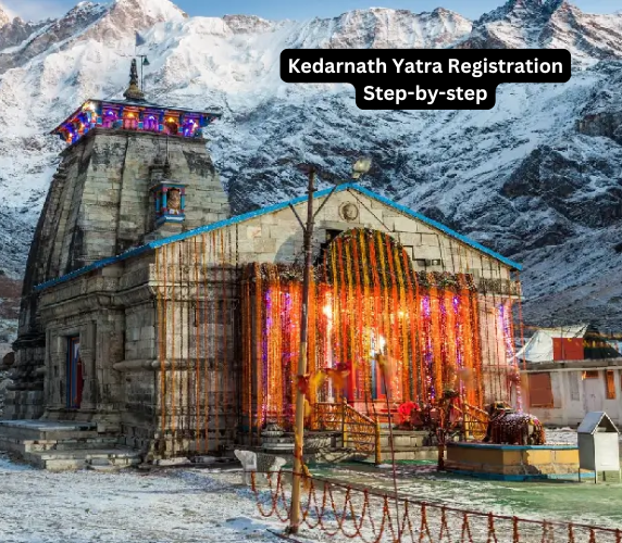 Kedarnath Yatra Registration 2025